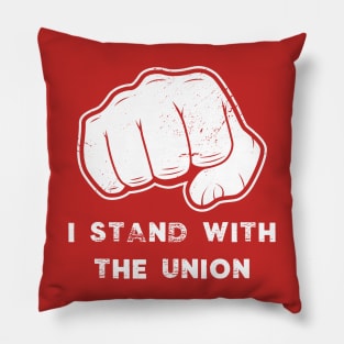 I Stand With The Union Stand Up Strike UAW Pillow