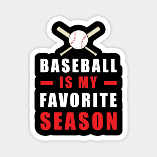 Baseball Is My Favorite Season Magnet