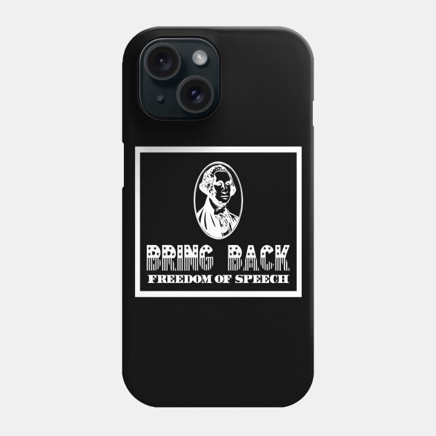 Bring Back Free Speech | Freedom of Speech Design Phone Case by DesignsbyZazz