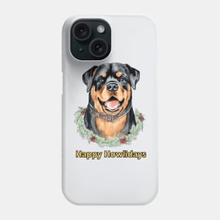 Happy Howlidays Rottweiler Phone Case