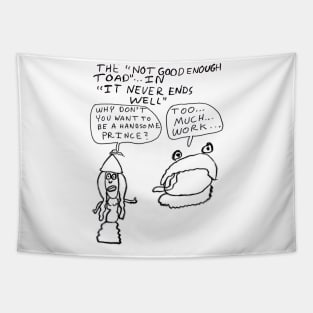 The Not Good Enough Toad, pt. 3 (by Dusty McGowan) Tapestry