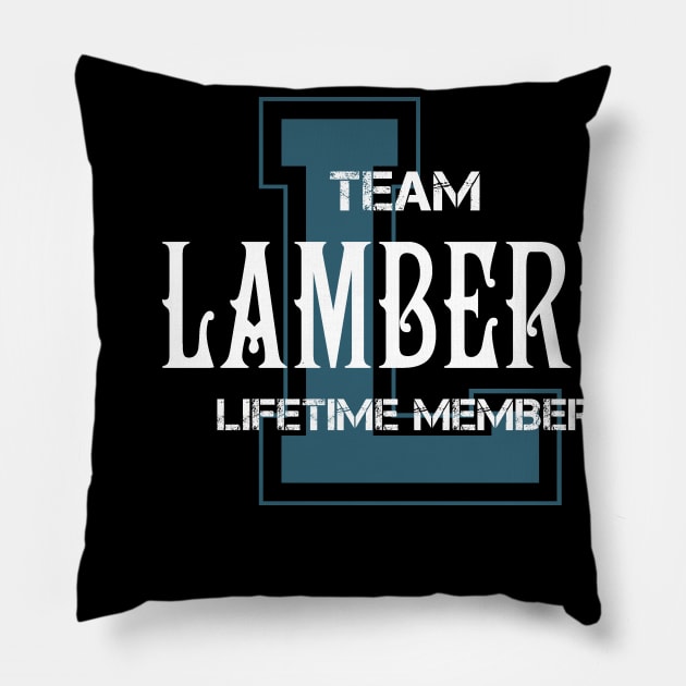 Team LAMBERT Lifetime Member Pillow by HarrisonAlbertinenw