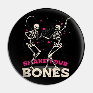 Shake Your Bones Pin