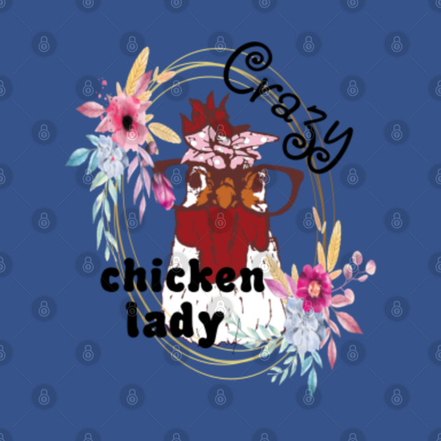 Disover Crazy Chicken Lady - Chicken Lady - T-Shirt