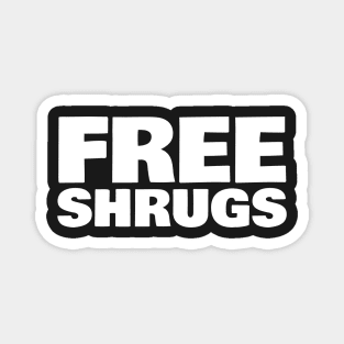 Free Shrugs Magnet