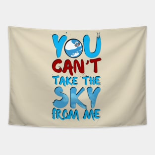 You Can't Take the Sky From Me Tapestry