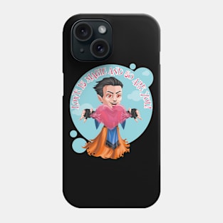 Love is Magic and so are You! Phone Case