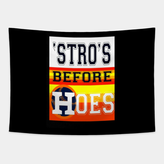 stros before hoes