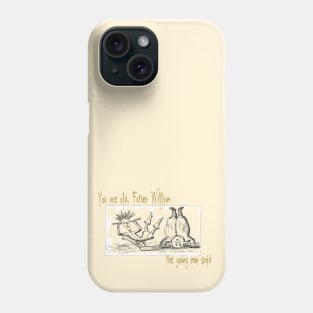 Old Father William - Alice in Wonderland Phone Case