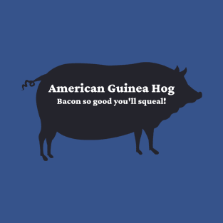 American Guinea Hog Bacon Squeal T-Shirt