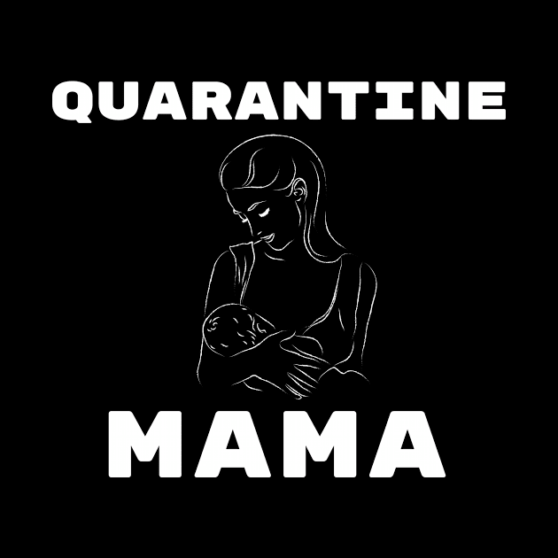 Quarantine Mom Motherhood Shirt Cute Funny Stay Home Family Baby Mama Funny Pandemic Sick Gift Shirt Soap Nurse Cute Gift Sarcastic Happy Inspirational Motivational Birthday Present by EpsilonEridani