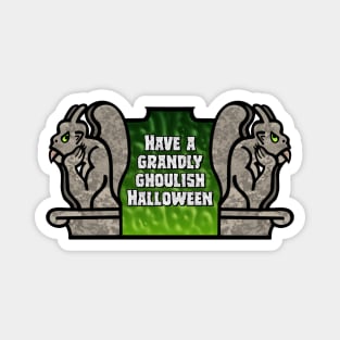 Have a grandly ghoulish Halloween Magnet