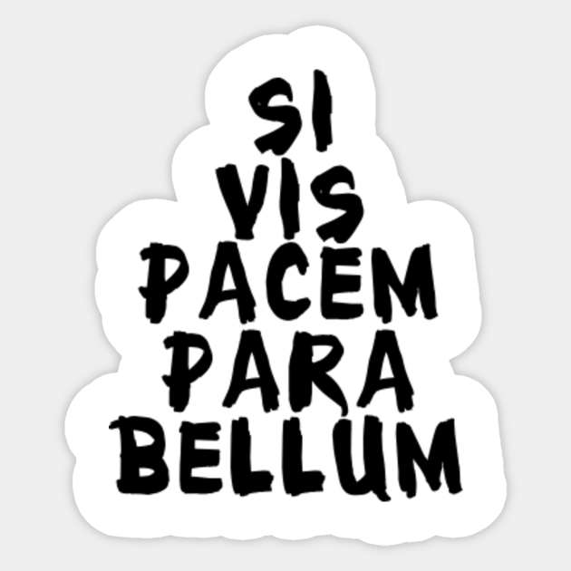 Si Vis Pacem Para Bellum Suicide Squad Sticker Teepublic Si Vis Pacem Para Bellum Suicide Squad Sticker Teepublic