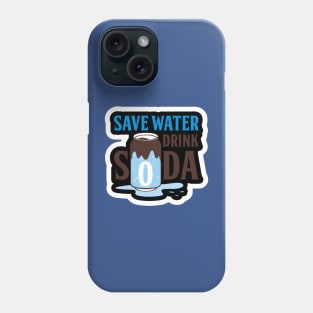 save water drink soda 2 Phone Case