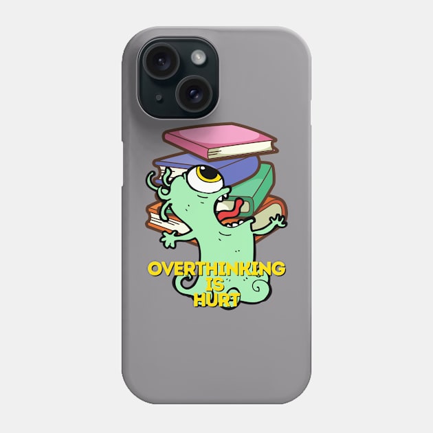 Overthinking is hurt Phone Case by ardianSZ