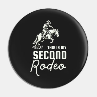 This is my second rodeo Pin