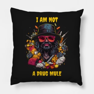 I am not a drug mule Pillow