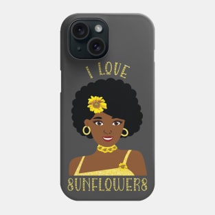 I Love Sunflowers Phone Case