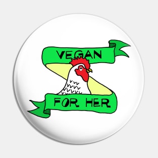 VEGAN FOR THE ANIMALS - Cute Hen with Green Banner Pin