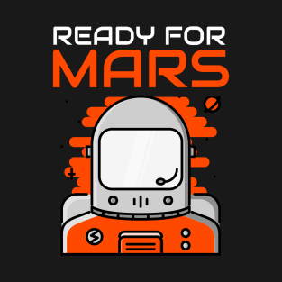 Ready For Mars T-Shirt