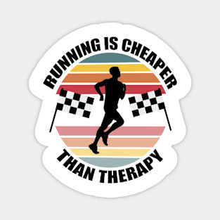 Running is Cheaper Than Therapy Magnet