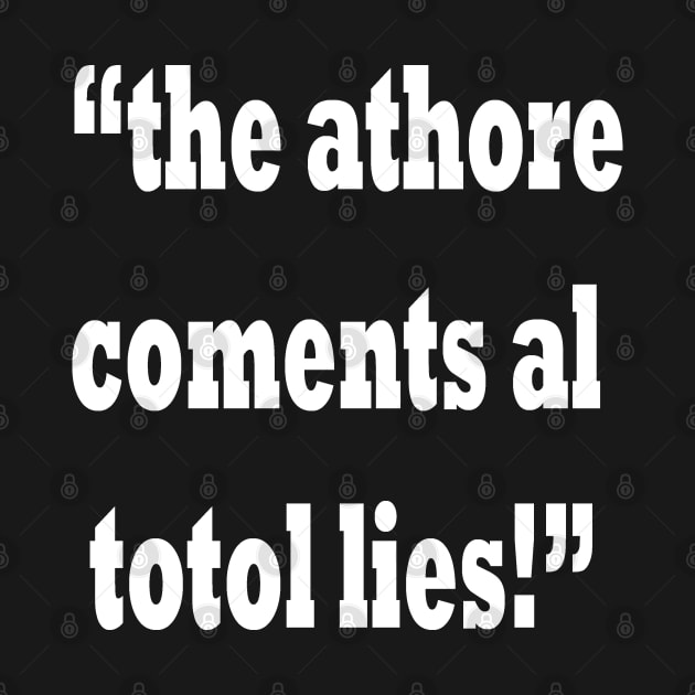 the athore coments al totol lies! by Bat13SJx