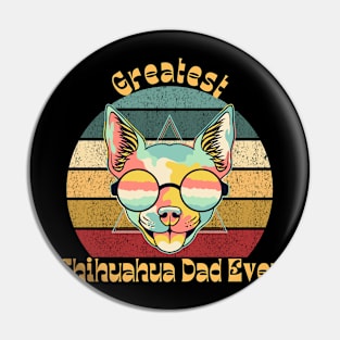 Greatest Chihuahua Dad Pin