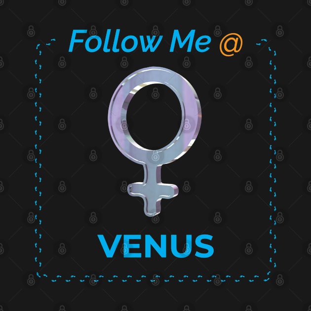 Follow Me @ Venus. by voloshendesigns