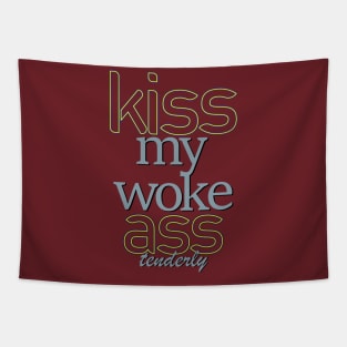 Kiss my woke butt Tapestry