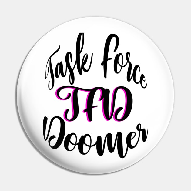 task Force Doomer Pin by Jaslyn Ferry