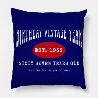 Birthday Vintage Year - Sixty Seven Years Old Pillow