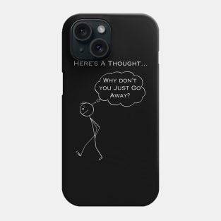 Stick Figure Design - Here's a Thought... Phone Case