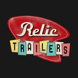 RELIC TRAILERS T-Shirt