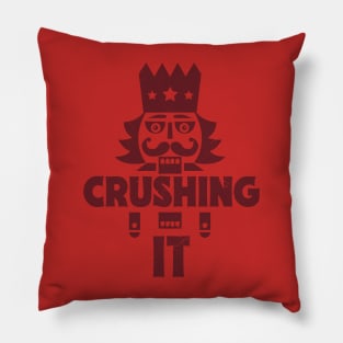 Crushing It // Funny Christmas Nutcracker Pillow