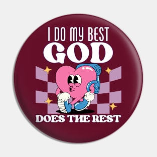 I Do My Best God Does The Rest Pin