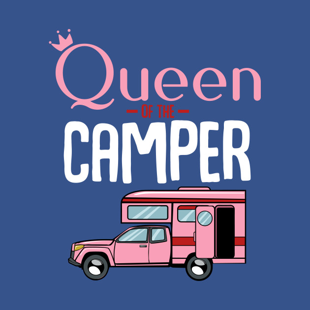 Discover Queen Of The Camper Funny Camping Car Holiday - Camping - T-Shirt