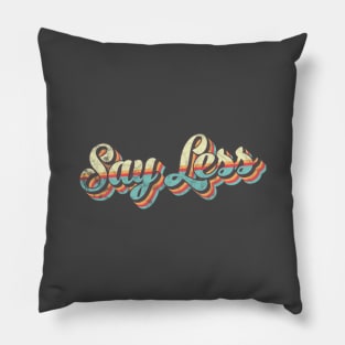 Say Less 70's Retro Pillow