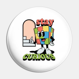 Stay Curious Pin