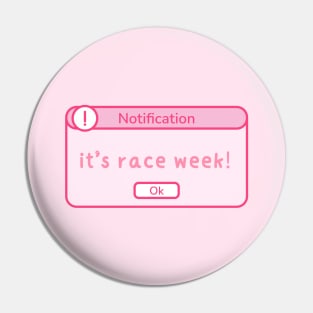 It's Race Week F1 Quote Pin