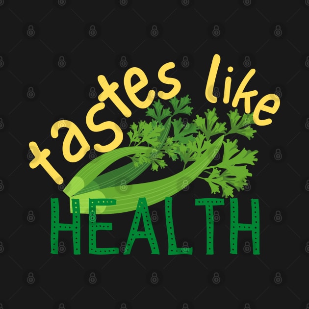 Tastes Like Health by leBoosh-Designs