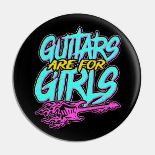 Guitars Are For Girls Pin