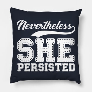 nevertheless - she persisted Pillow