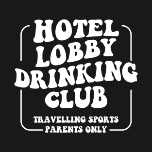 Hotel Lobby Drinking Club T-Shirt