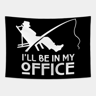 'I'll Be In My Office' Awesome Fishing Dad Gift Tapestry