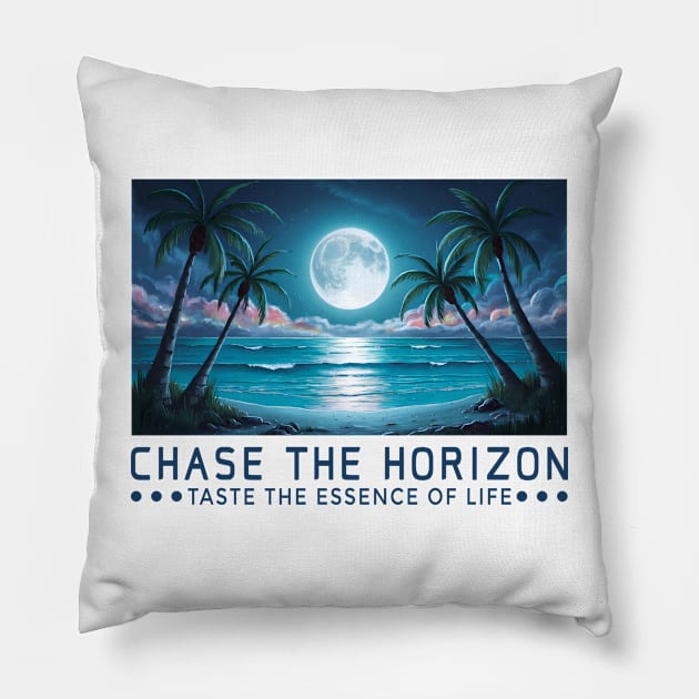 Chase The Horizon Saying Quote Statement Pillow by Macphisto Shirts
