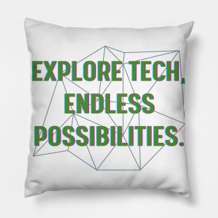 Explore tech, endless possibilities. Pillow