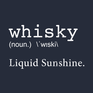 Whisky Dictionary Definition T-Shirt