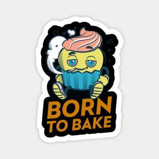 Born to bake Magnet