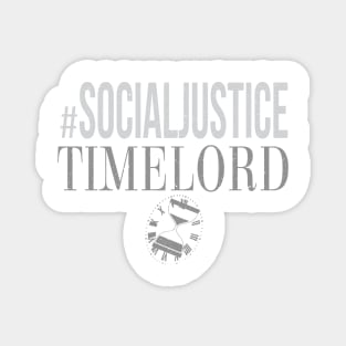 #SocialJustice Timelord - Hashtag for the Resistance Magnet