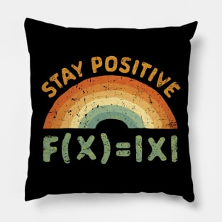 Stay Positive Pillow